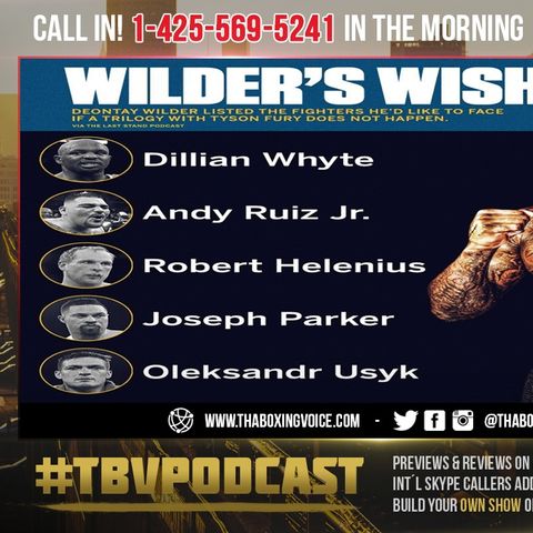 ☎️Deontay Wilders 5 Fight Wish List🔥Which is The Fight You want Most❓