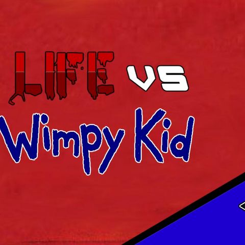 Podcasting S1E3 - Life VS: Diary of a Wimpy Kid