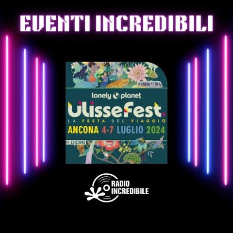 Radio Incredibile all'Ulisse Fest di Ancona