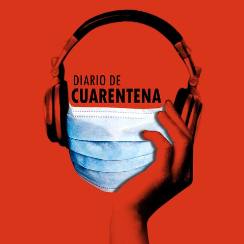 E05 Diario de Cuarentena | Coronavirus: Análisis político nacional e internacional con Enrique Ordiales y Fernando Ginel