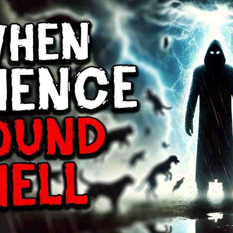 When Science Found Hell