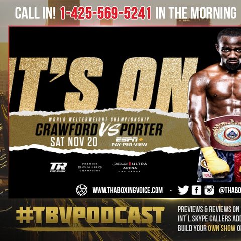 ☎️Terence Crawford vs Shawn Porter🔥Bud: “What Did Ali Say❓‘I’m Going To Show You How Great I Am’❗️