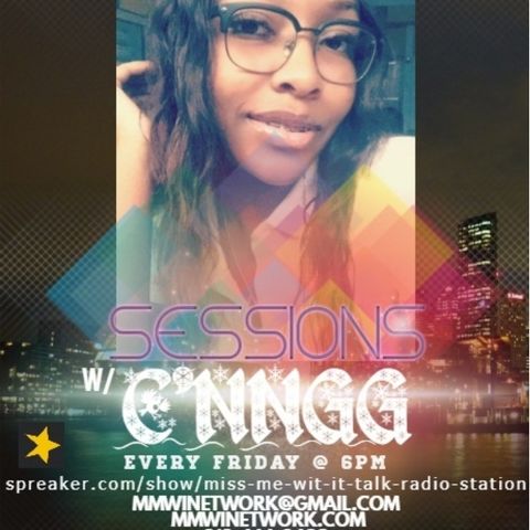 Sessions With C'NNGG 4-19-19
