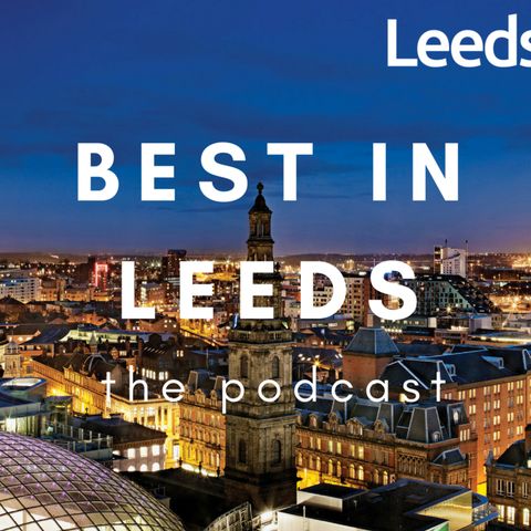 3: Best In Leeds - The Podcast: Live at Leeds 2018 special