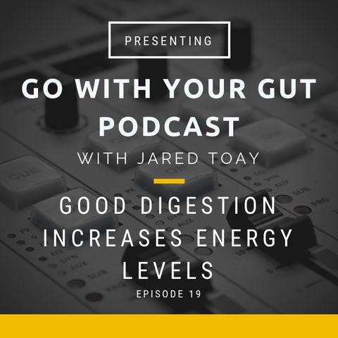 Good Digestion Increases Energy Levels