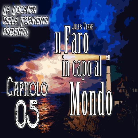 Audiolibro il Faro in capo al Mondo - Jules Verne - Capitolo 05