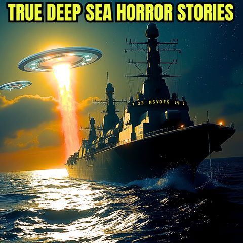 True Deep Sea Horror Stories