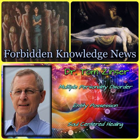 Multiple Personality Disorder/Entity Possession/Soul Centered Healing with Dr. Tom Zinser