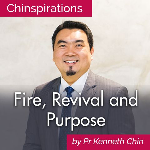 Fire, Revival and Purpose