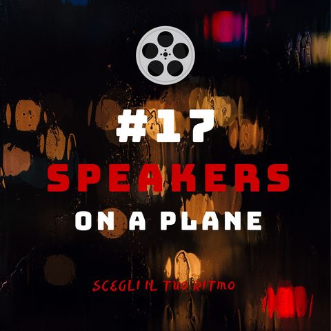 #17 - Speakers On a Plane