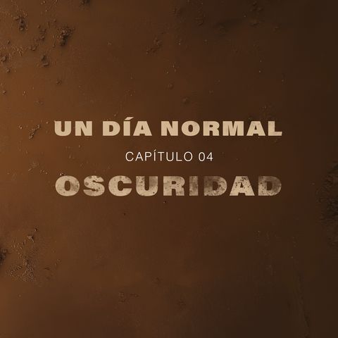 Capítulo 4 - Oscuridad