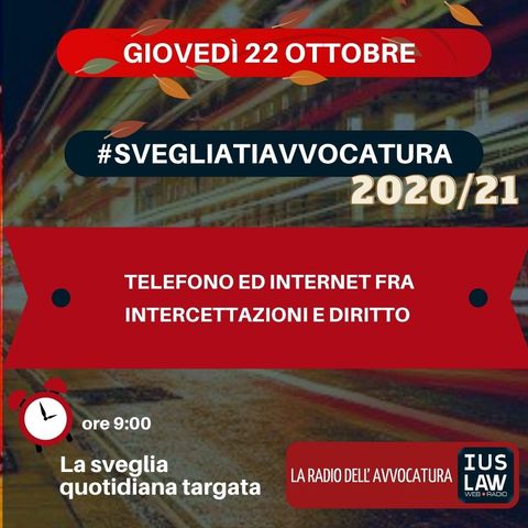 TELEFONO ED INTERNET FRA INTERCETTAZIONI E DIRITTO – #SVEGLIATIAVVOCATURA