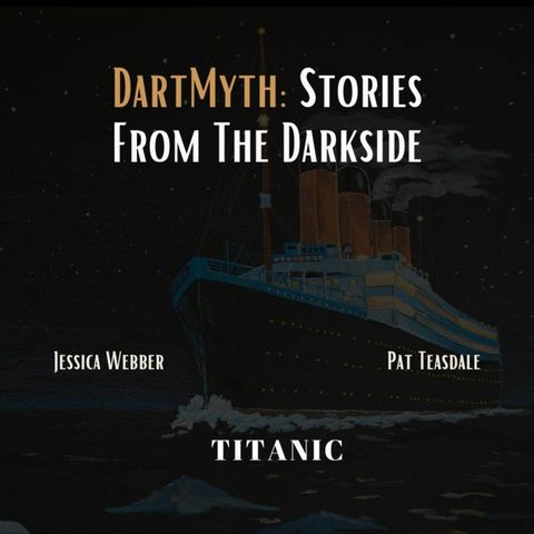 DartMyth: Stories From the Darkside - Titanic