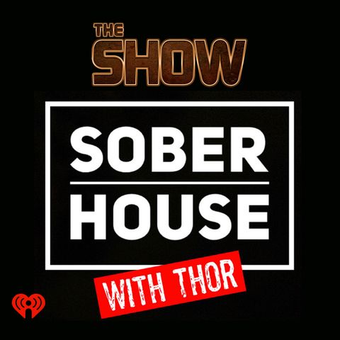 The Show Presents: Sober House  with Rob Segdwick