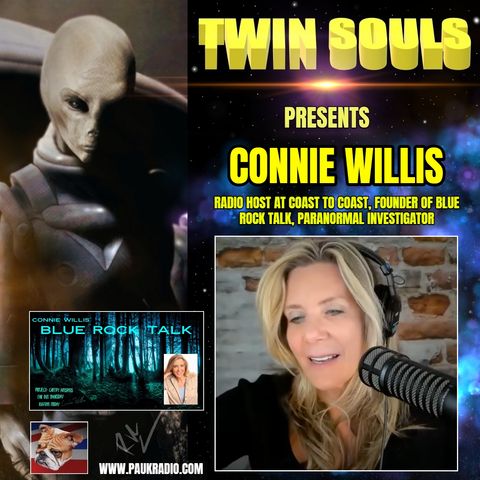 Twin Souls - Connie Willis: Radio Host and Paranormal Investigator - August 2021