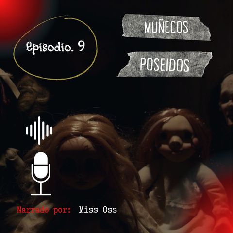 Muñecos poseidos I EP.9 (CASOS REALES)