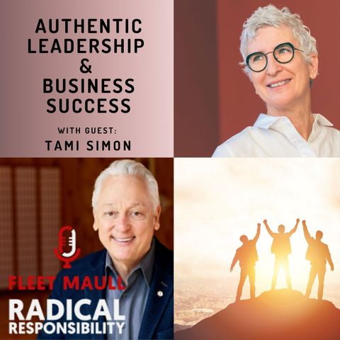 EP 110: Authentic Leadership & Business Success | Tami Simon