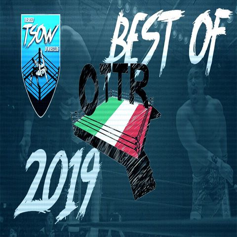 Over The Top Rope S3E7: Best Of 2019