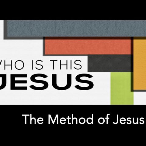 The Method and Model of Jesus