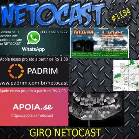 NETOCAST 1184 DE 07/09/2019 - GIRO NETOCAST