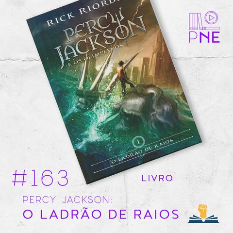 PnE 163 – livro Percy Jackson: o ladrão de raios