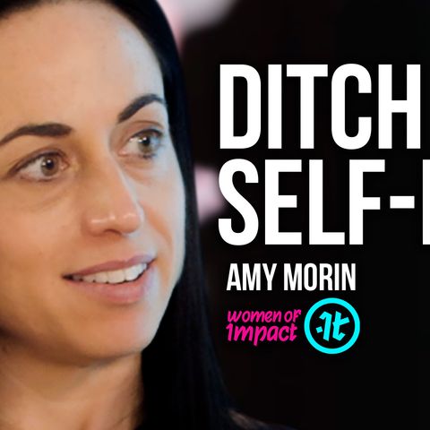 Amy Morin on Why You Should Never Feel Sorry for Yourself | Women of Impact