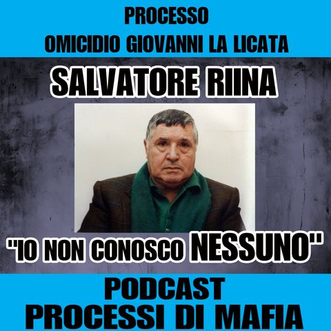 Salvatore Riina "Non conosco nessuno" - processo omicidio Giovanni La Licata