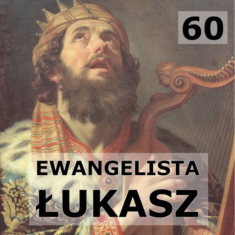 60 - Ewangelista Łukasz