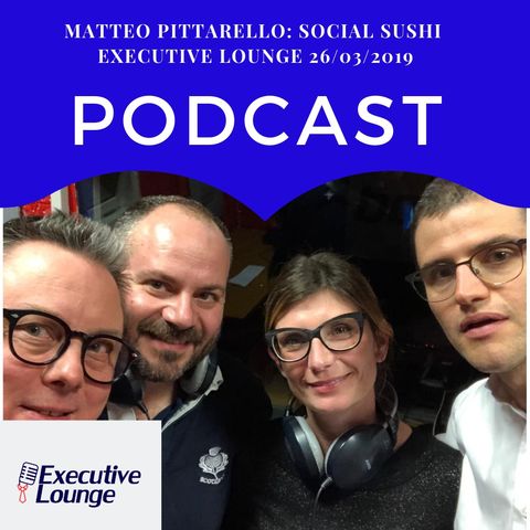 02x21 - Matteo Pittarello - Social Sushi -