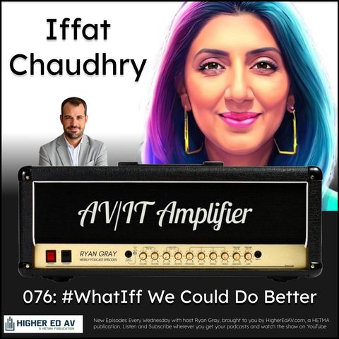 076: #WhatIff? We Could Do Better with Iffat Chaudhry