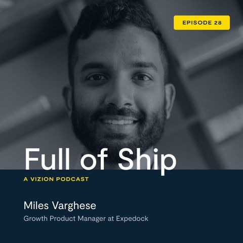 Ep. 28 - Miles Varghese - Expedock