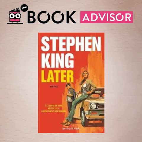 "Later" di Stephen King: il bene, il male e la tenerezza dell'infanzia