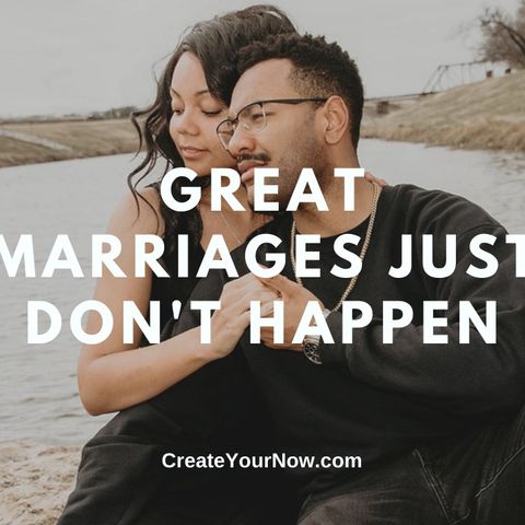 2500 Great Marriages Just Don't Happen