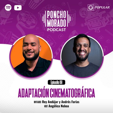 68. Adaptación cinematográfica (Ft. Rey Andújar y Andrés Farías)