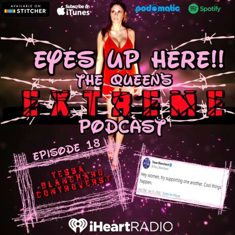 Eyes Up Here!! Episode 18: Tessa Blanchard Controvery