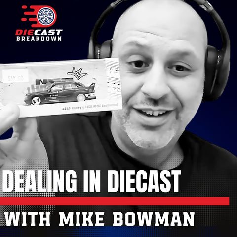 What's it like Running a Diecast Retail Store with Mike Bowman