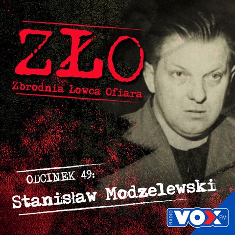 Stanisław Modzelewski - Wampir z Gałkówka. ZŁO - Zbrodnia Łowca Ofiara