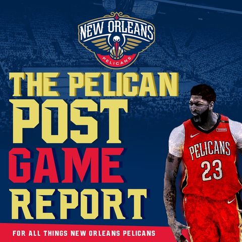 Pelican Postgame Report #317 AD Trade Update, Pels VS Spurs/Pacers Recaps & More