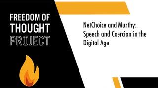 NetChoice and Murthy: Speech and Coercion in the Digital Age