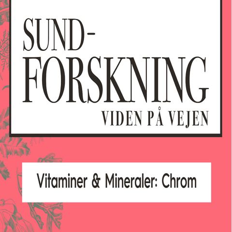 Vitaminer & Mineraler: Chrom