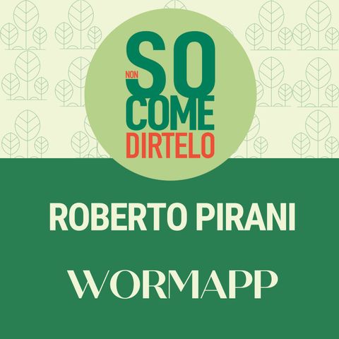 7. Roberto Pirani - Wormapp