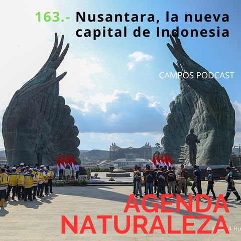 163.- Nusantara, la nueva capital e Indonesia.