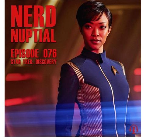 Episode 076 - Star Trek: Discovery Review