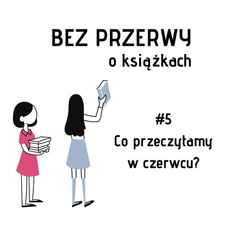 #5 Co przeczytamy w czerwcu?