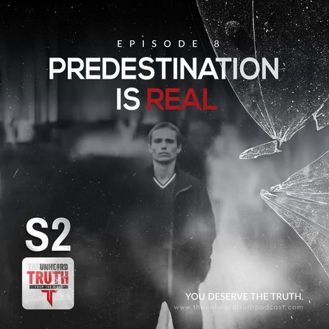 S2EP8: Predestination is Real