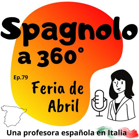 Ep. 79 La Feria de Abril