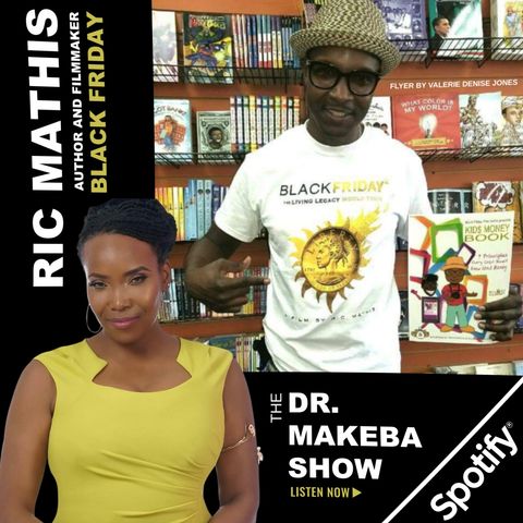 THE DR MAKEBA SHOW :: SPECIAL GUEST:  RIC MATHIS