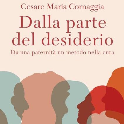 Dalla parte del desiderio | Cesare Maria Cornaggia