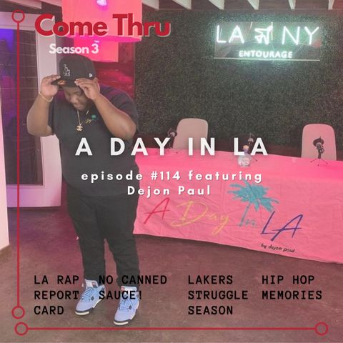 A Day in LA #114 featuring Dejon Paul