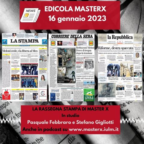 EDICOLA MASTERX-RASSEGNA STAMPA DEL 16 GENNAIO